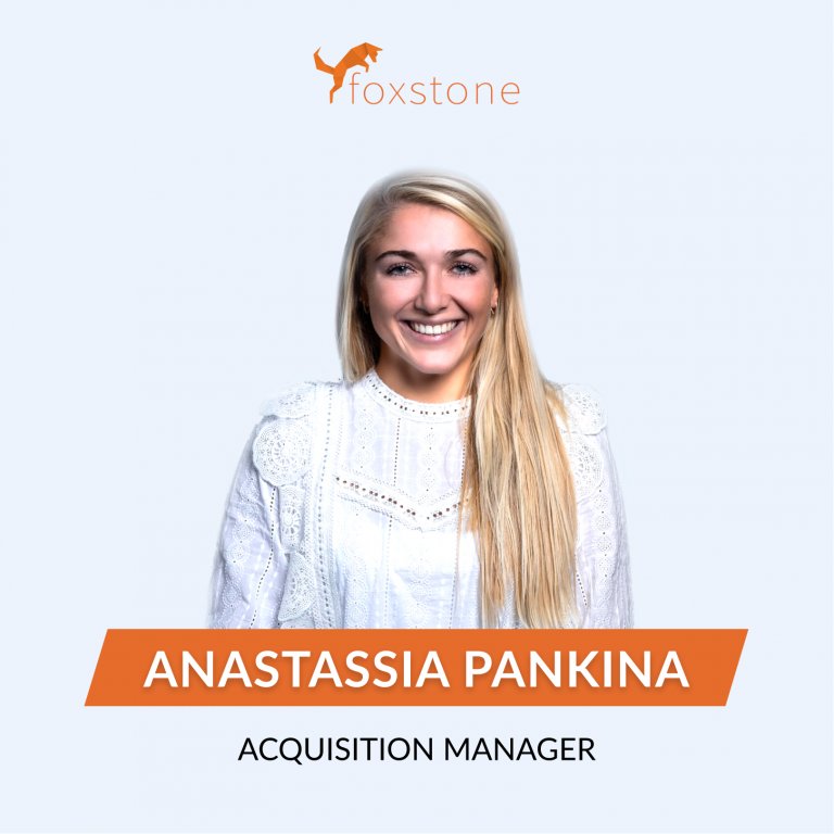 Meet Anastassia Pankina, Acquisition Manager at Foxstone