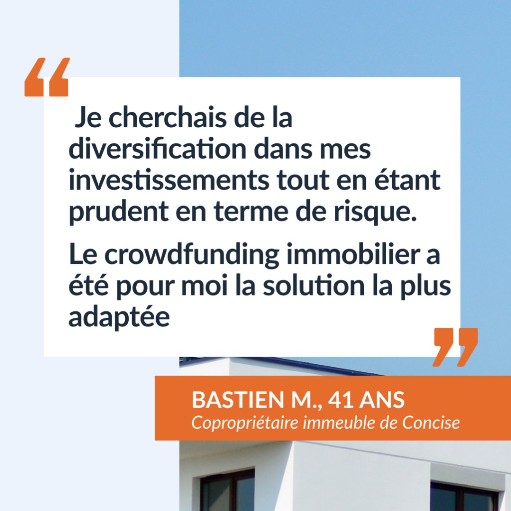 Témoignage de Bastien M., investisseur immobilier à Concise
